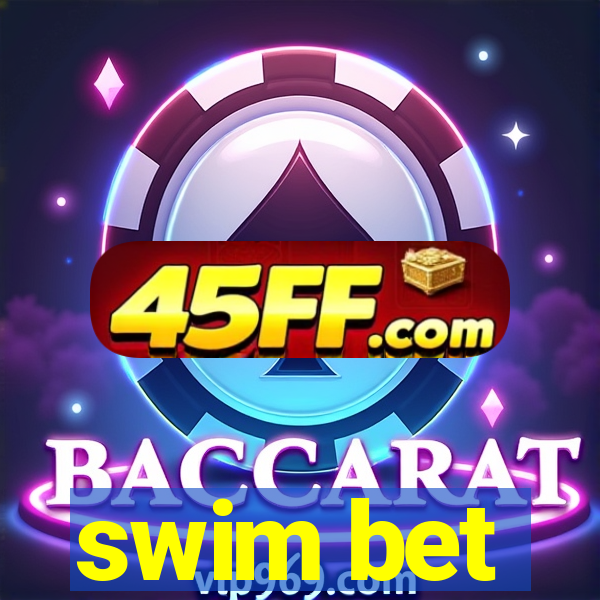swim bet